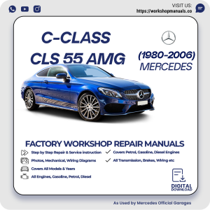 Mercedes C-Class CLS 55 AMG Workshop Repair Manual 1980-2006 PDF Download