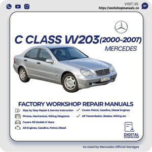 Mercedes C-Class W203 Workshop Repair Manual 2000-2007 PDF Download
