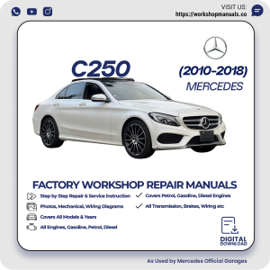 Mercedes C250 Workshop Repair Manual 2010-2018 PDF Download
