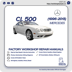 Mercedes CL 500 Workshop Repair Manual 1996-2013 PDF Download