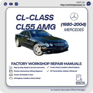 Mercedes CL-Class CL55 AMG Workshop Repair Manual 1980-2004 PDF Download
