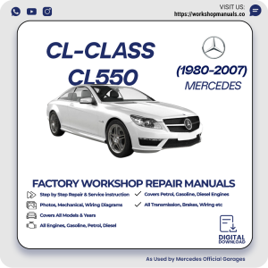 Mercedes CL-Class CL550 Workshop Repair Manual 1980-2007 PDF Download