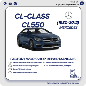 Mercedes CL-Class CL550 Workshop Repair Manual 1980-2012 PDF Download