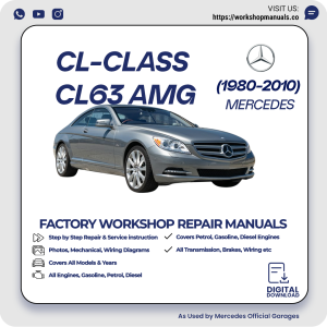 Mercedes CL-Class CL63 AMG Workshop Repair Manual 1980-2010 PDF Download