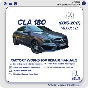 Mercedes CLA 180 Workshop Repair Manual 2015-2017 PDF Download