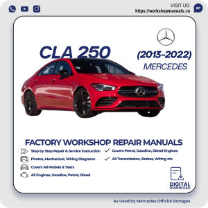 Mercedes CLA 250 Workshop Repair Manual 2013-2022 PDF Download