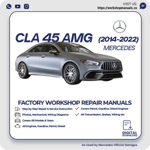 Mercedes CLA 45 AMG Workshop Repair Manual 2014-2022 PDF Download