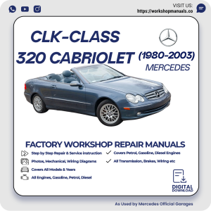 Mercedes CLK-Class 320 Cabriolet Workshop Repair Manual 1980-2003 PDF Download