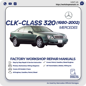 Mercedes CLK-Class 320 Workshop Repair Manual 1980-2002 PDF Download