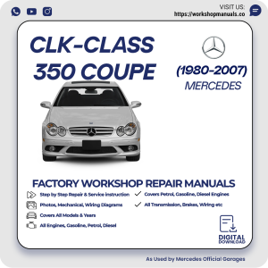 Mercedes CLK-Class 350 Coupe Workshop Repair Manual 1980-2007 PDF Download