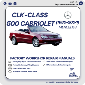 Mercedes CLK-Class 500 Cabriolet Workshop Repair Manual 1980-2004 PDF Download
