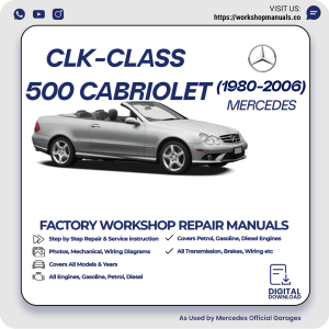 Mercedes CLK-Class 500 Cabriolet Workshop Repair Manual 1980-2006 PDF Download