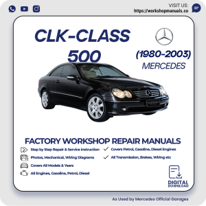 Mercedes CLK-Class 500 Workshop Repair Manual 1980-2003 PDF Download