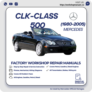 Mercedes CLK-Class 500 Workshop Repair Manual 1980-2005 PDF Download