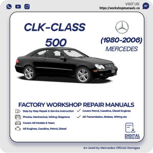 Mercedes CLK-Class 500 Workshop Repair Manual 1980-2006 PDF Download