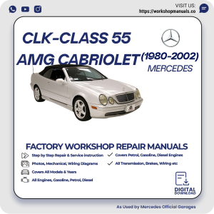 Mercedes CLK-Class 55 AMG Cabriolet Workshop Repair Manual 1980-2002 PDF Download