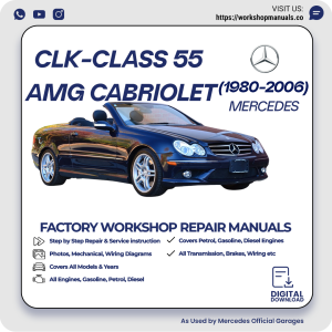 Mercedes CLK-Class 55 AMG Cabriolet Workshop Repair Manual 1980-2006 PDF Download