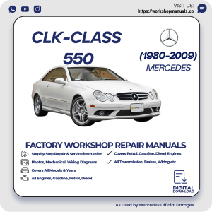 Mercedes CLK-Class 550 Workshop Repair Manual 1980-2009 PDF Download