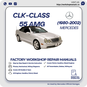 Mercedes CLK-Class 55 AMG Workshop Repair Manual 1980-2002 PDF Download