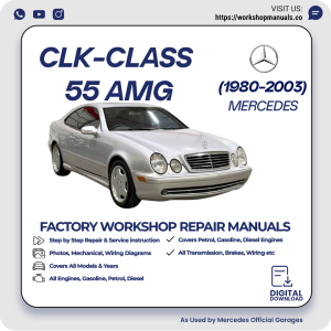 Mercedes CLK-Class 55 AMG Workshop Repair Manual 1980-2003 PDF Download