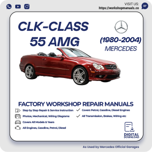 Mercedes CLK-Class 55 AMG Workshop Repair Manual 1980-2004 PDF Download
