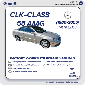 Mercedes CLK-Class 55 AMG Workshop Repair Manual 1980-2005 PDF Download