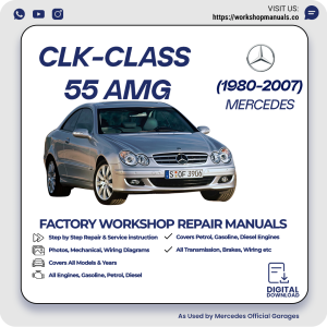 Mercedes CLK-Class 55 AMG Workshop Repair Manual 1980-2007 PDF Download