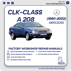 Mercedes CLK-Class A208 Workshop Repair Manual 1980-2002 PDF Download