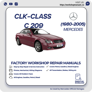 Mercedes CLK-Class C209 Workshop Repair Manual 1980-2005 PDF Download