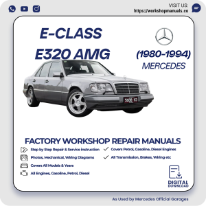 Mercedes E-Class E320 AMG Workshop Repair Manual 1980-1994 PDF Download