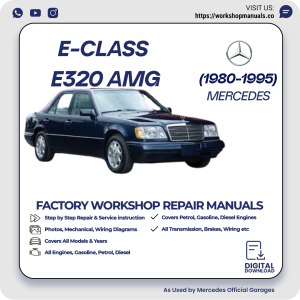Mercedes E-Class E320 AMG Workshop Repair Manual 1980-1995 PDF Download