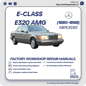 Mercedes E-Class E320 AMG Workshop Repair Manual 1980-1998 PDF Download