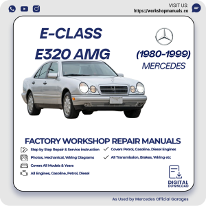 Mercedes E-Class E320 AMG Workshop Repair Manual 1980-1999 PDF Download