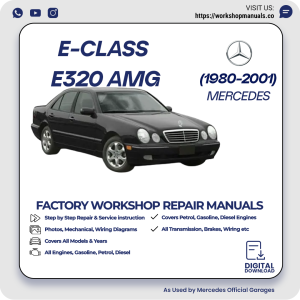 Mercedes E-Class E320 AMG Workshop Repair Manual 1980-2001 PDF Download