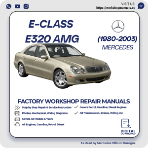 Mercedes E-Class E320 AMG Workshop Repair Manual 1980-2003 PDF Download