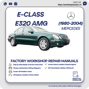 Mercedes E-Class E320 AMG Workshop Repair Manual 1980-2004 PDF Download