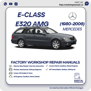 Mercedes E-Class E320 AMG Workshop Repair Manual 1980-2006 PDF Download