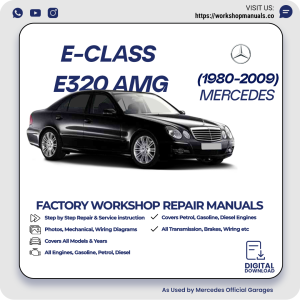 Mercedes E-Class E320 AMG Workshop Repair Manual 1980-2009 PDF Download