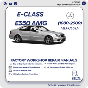 Mercedes E-Class E350 AMG Workshop Repair Manual 1980-2009 PDF Download