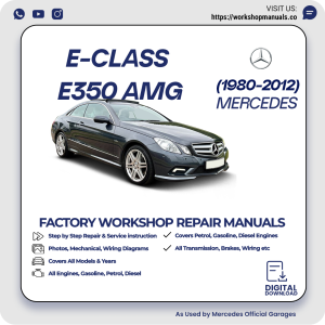 Mercedes E-Class E350 AMG Workshop Repair Manual 1980-2012 PDF Download