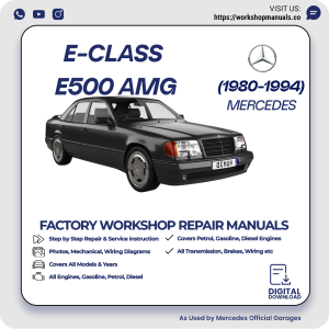 Mercedes E-Class E500 AMG Workshop Repair Manual 1980-1994 PDF Download