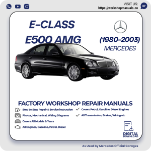 Mercedes E-Class E500 AMG Workshop Repair Manual 1980-2003 PDF Download