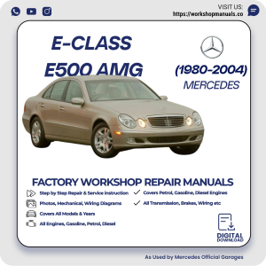 Mercedes E-Class E500 AMG Workshop Repair Manual 1980-2005 PDF Download