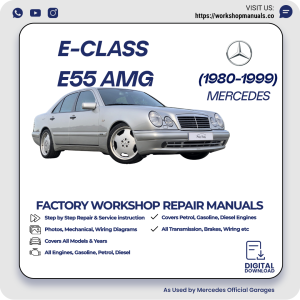 Mercedes E-Class E55 AMG Workshop Repair Manual 1980-1999 PDF Download