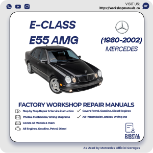 Mercedes E-Class E55 AMG Workshop Repair Manual 1980-2002 PDF Download