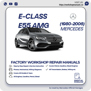 Mercedes E-Class E55 AMG Workshop Repair Manual 1980-2006 PDF Download