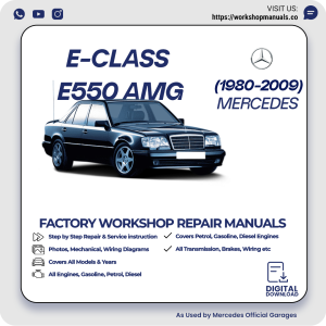 Mercedes E-Class E550 AMG Workshop Repair Manual 1980-2009 PDF Download