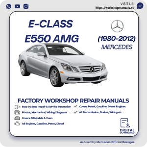 Mercedes E-Class E550 AMG Workshop Repair Manual 1980-2012 PDF Download