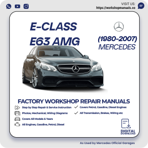 Mercedes E-Class E63 AMG Workshop Repair Manual 1980-2007 PDF Download