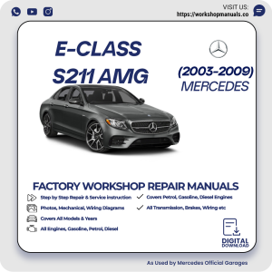 Mercedes E-Class S211 AMG Workshop Repair Manual 2003-2009 PDF Download